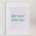 Get Away With That Print (A4) - Parful Stuff