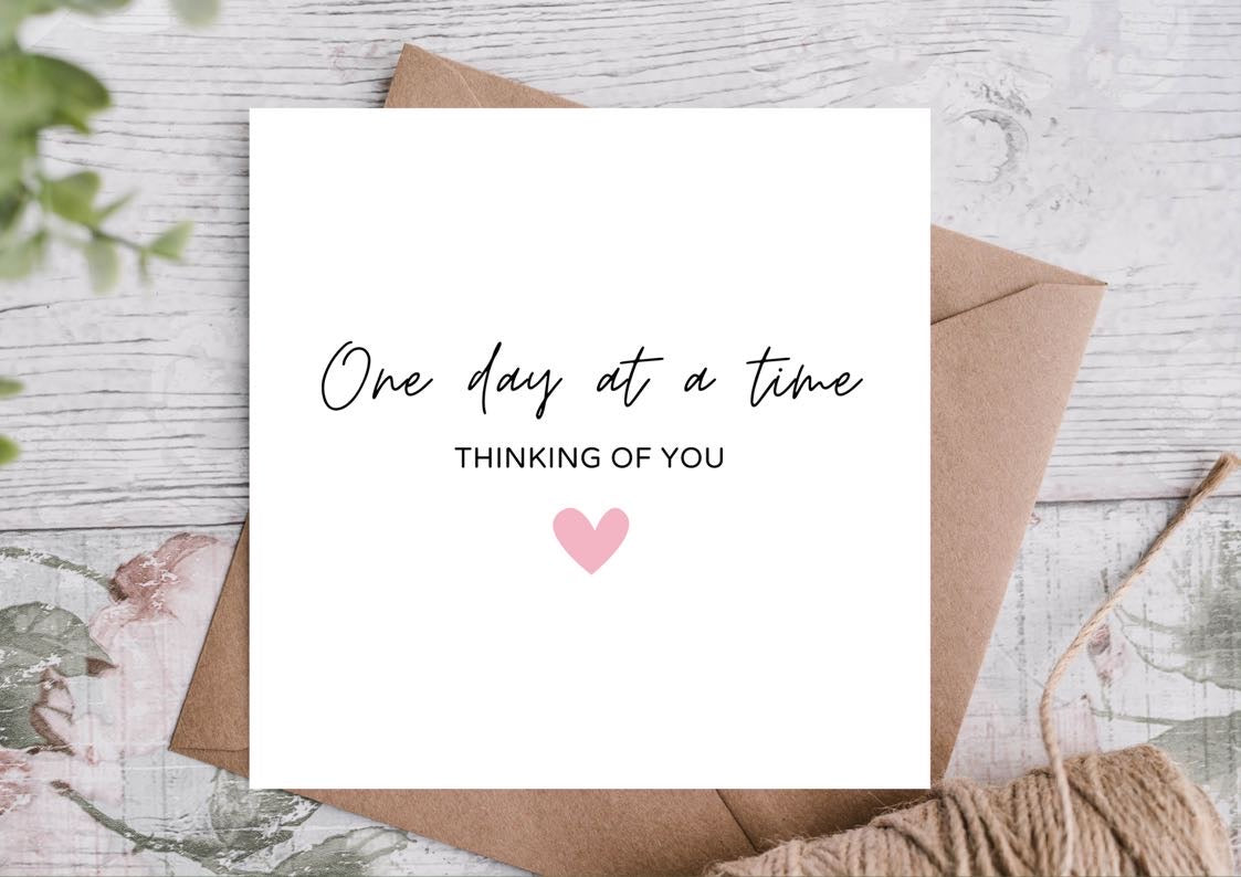 One day at a time-Sympathy Card / Bereavement Card -Highgrove Cards