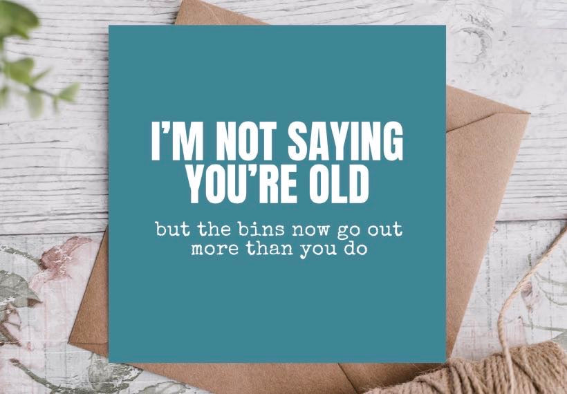 Bins Go Out More Than You Funny Birthday Card