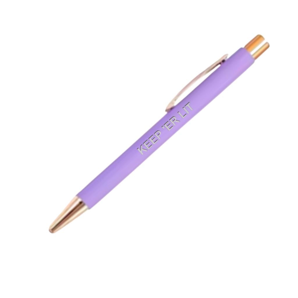 KEEP 'ER LIT PEN-Parful Stuff