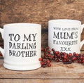 To my darling brother mug by sweet William 