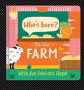 Who’s Here On The Farm – Fold-Out Flaps Board Book