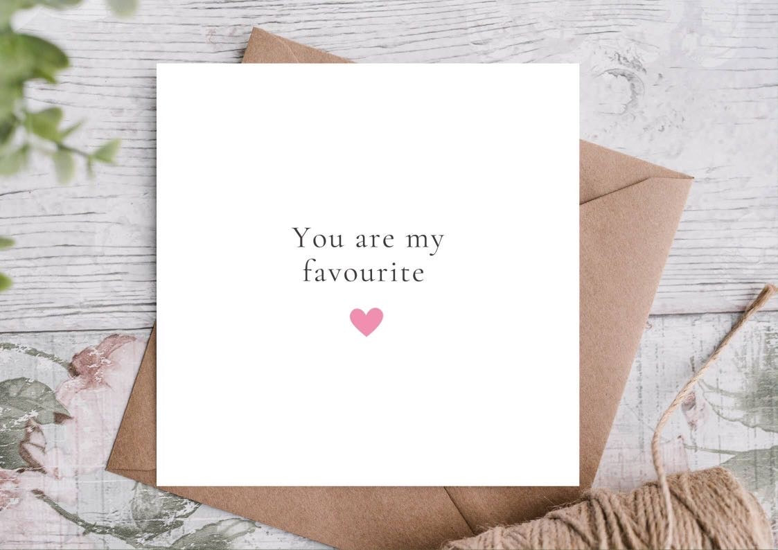 You Are My Favourite - Valentines Card