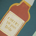 Cheers to You Dad - Father's Day/ Birthday Card