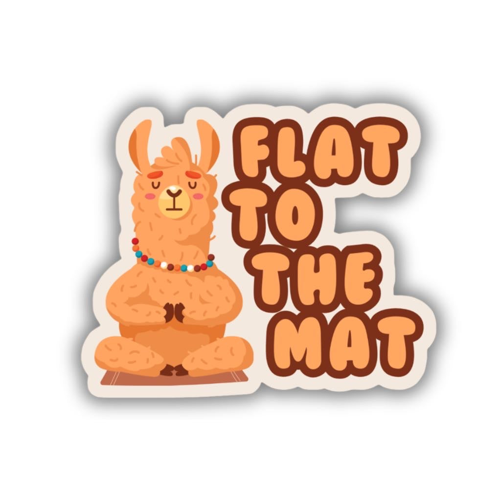 YOGA STICKER- Flat to the mat- Parful Stuff