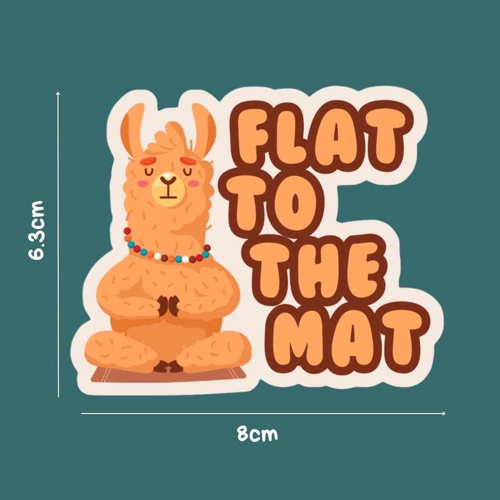 YOGA STICKER- Flat to the mat- Parful Stuff