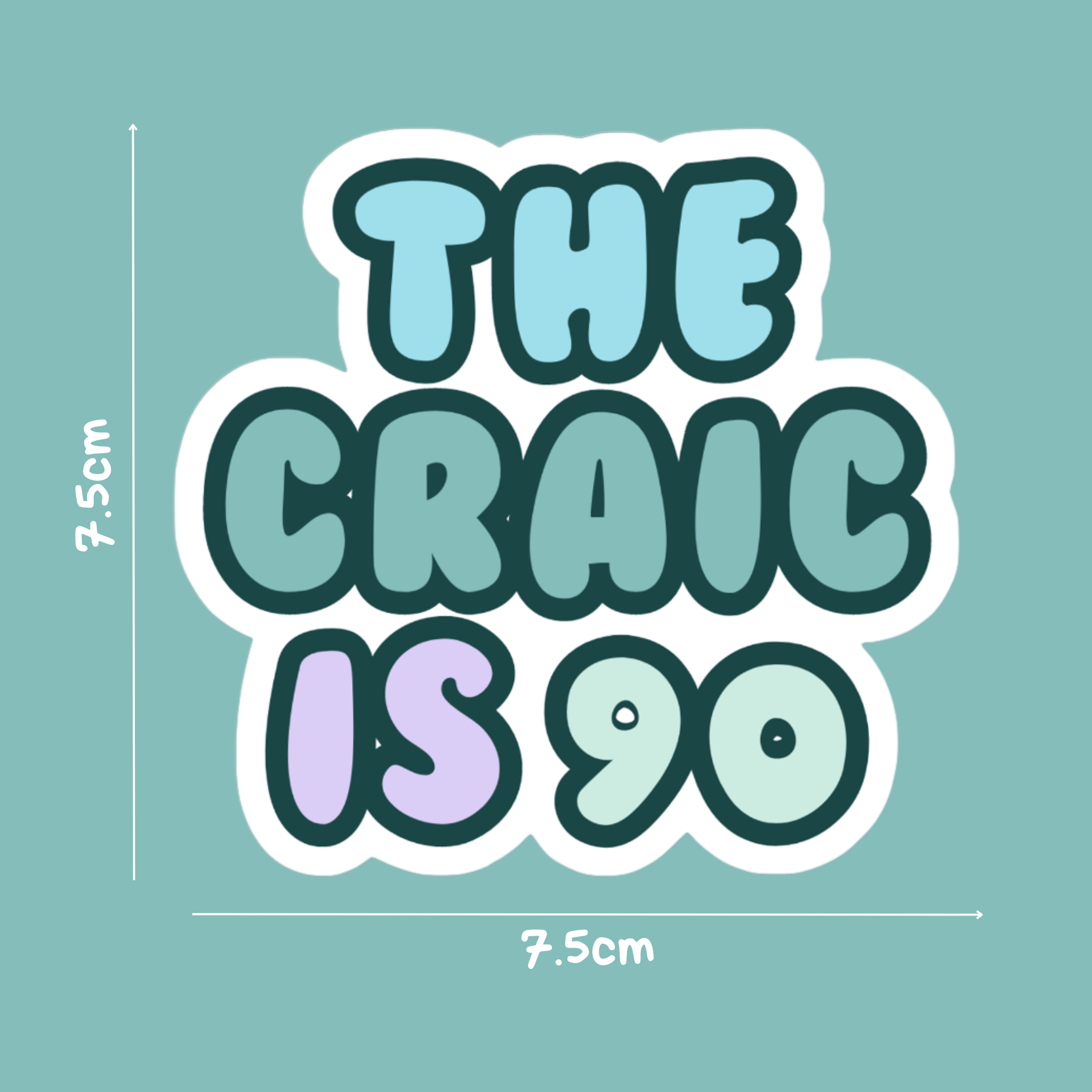 THE CRAIC IS 90 STICKER BY PARFUL STUFF