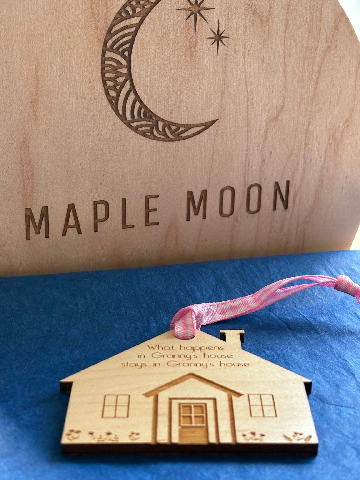 What Happens in Granny’s House, Stays in Granny’s House Wooden Hanging Decoration.