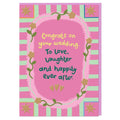 Congrats on your wedding, to love laughter and happily ever after