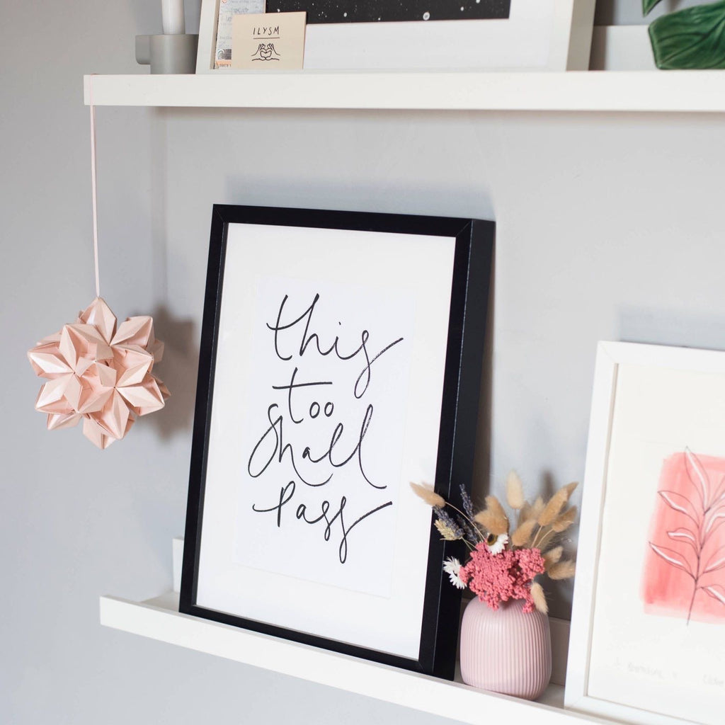 This Too Shall Pass Monochrome Print A4