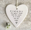 If I had my life to live again, I would find you sooner so I could love you longer