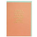 There's no better friend than you Birthday card