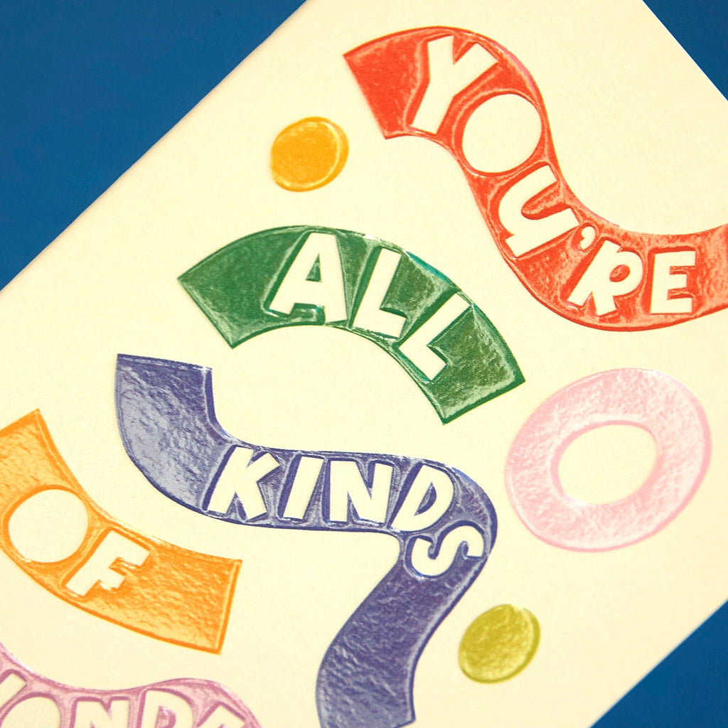 You're All Kinds Of Wonderful Greeting Card