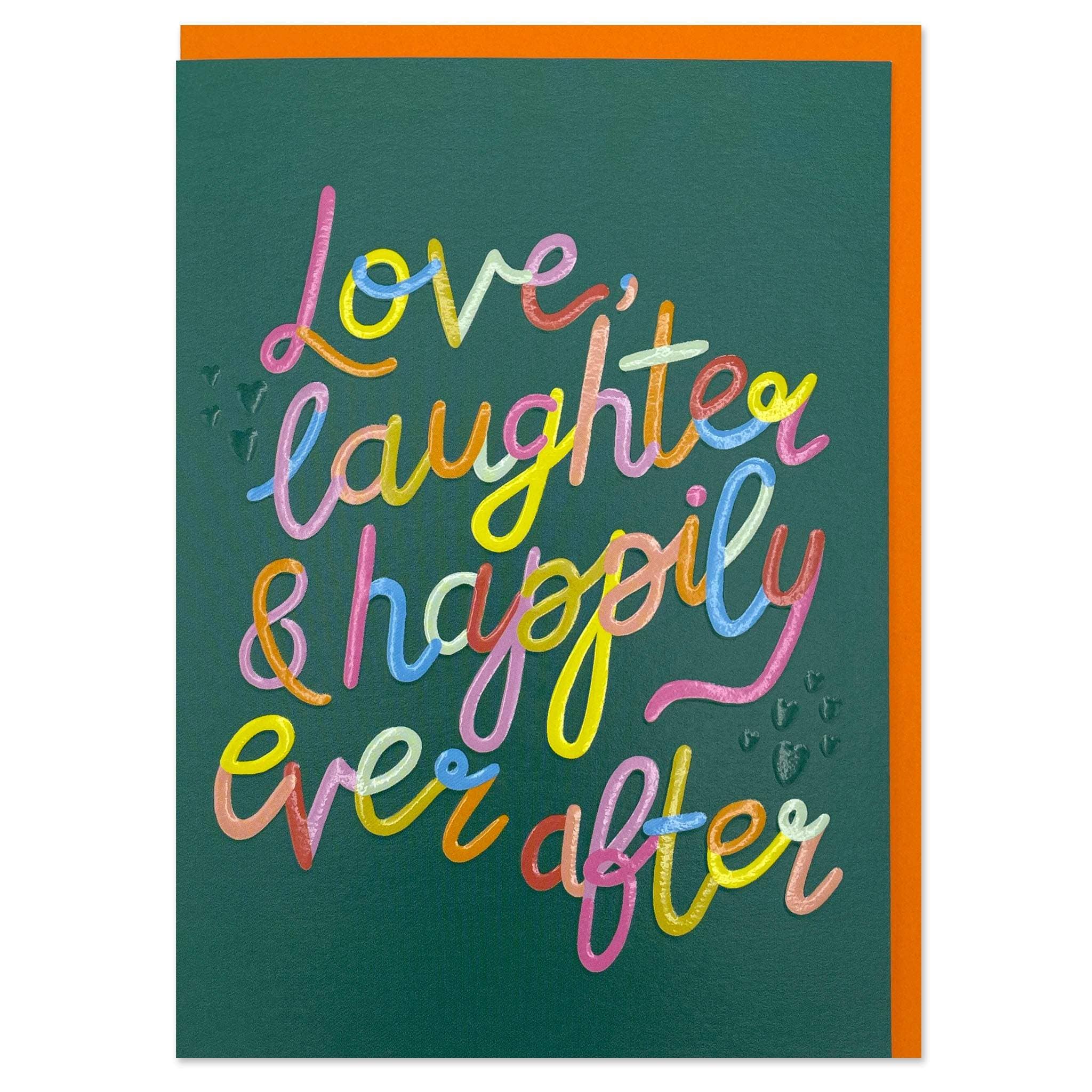 Love, laughter & happily ever after Card