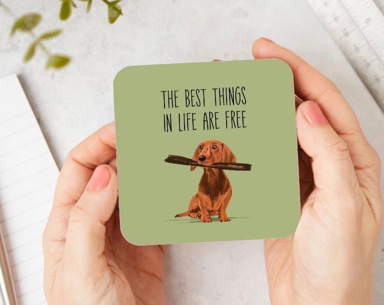 The Best Things In Life Are Free Coaster