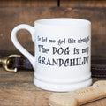 The Dog Is My Grandchild Mug - Sweet William designs
