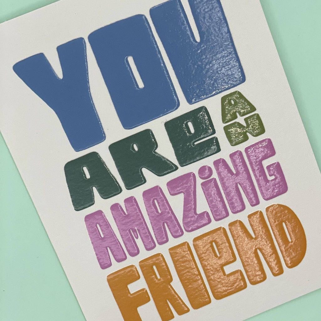 You Are An Amazing Friend Mini Greeting Card