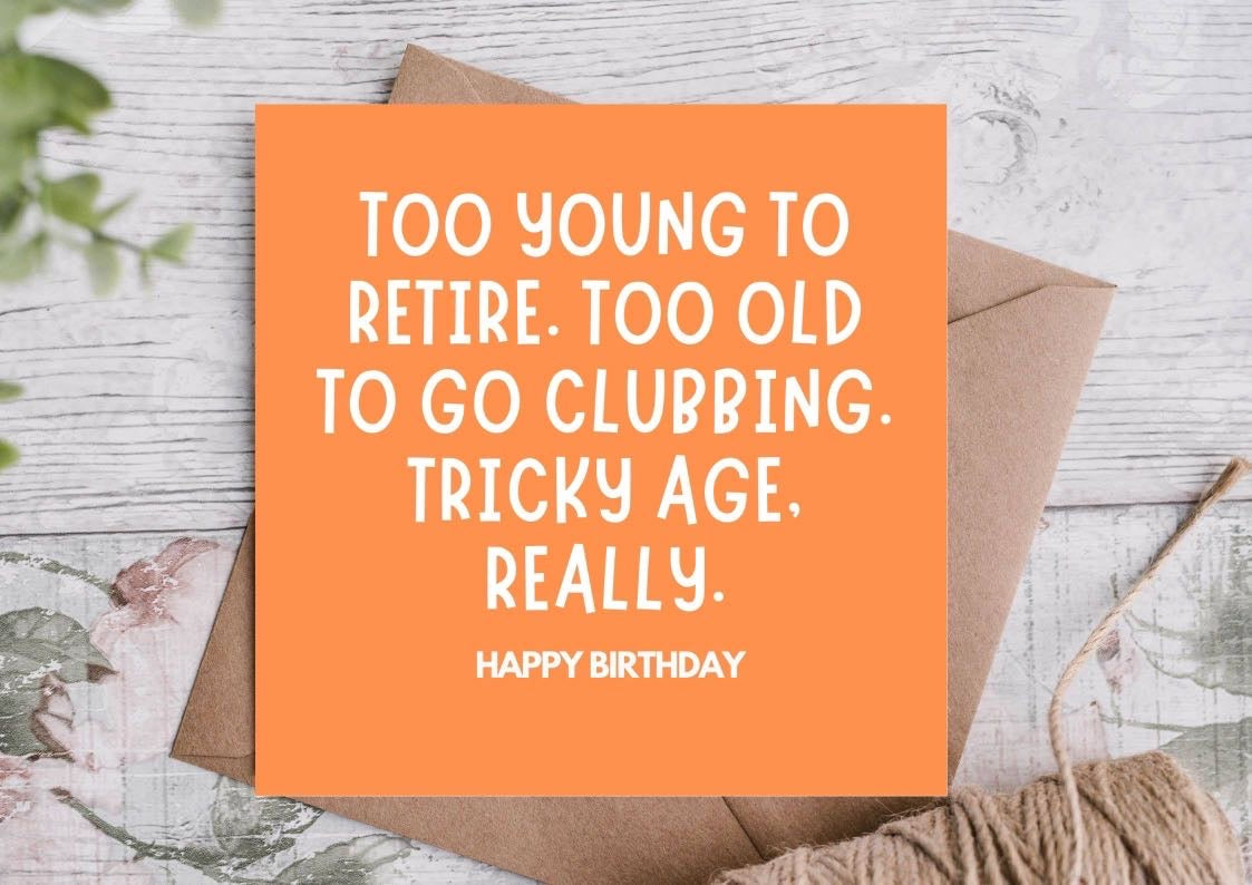 Too Young To Retire-Funny Birthday Card-Highgrove Cards