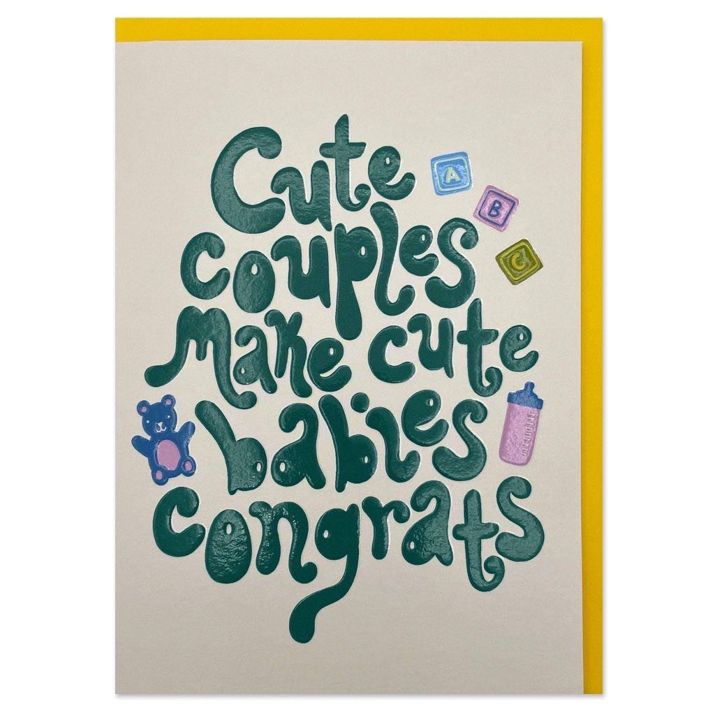 Cute couples make cute babies congrats card
