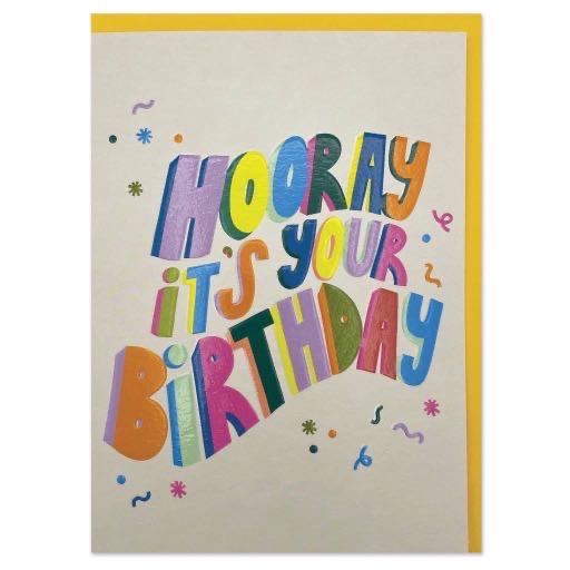 Hooray it’s your birthday 3D type card