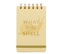 Vintage sass twin wire notepad-“What The Shell”