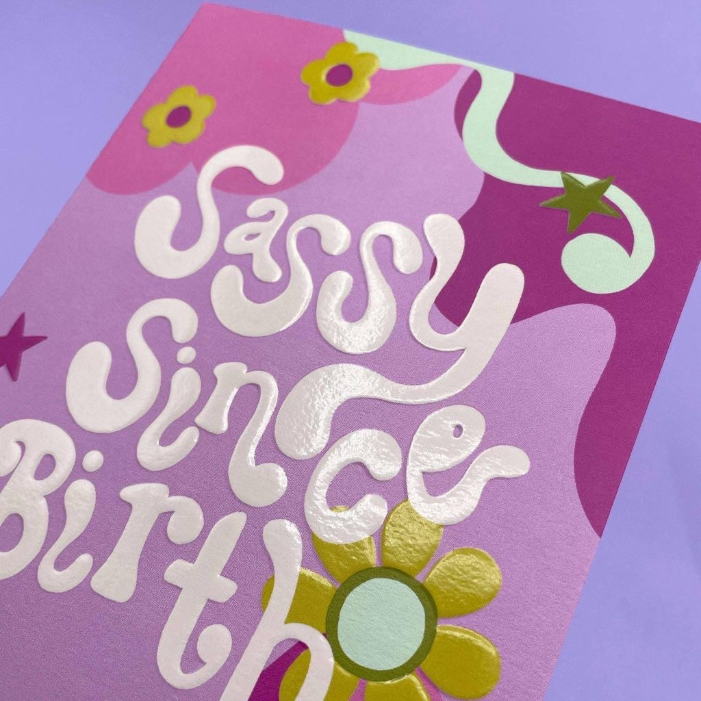 Sassy since birth card