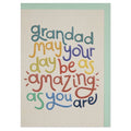 Grandad may your day be as amazing as you are' Greeting Card