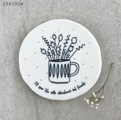Fill your life with adventures and friends coaster