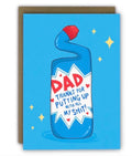 Funny Father’s Day Card - “Dad Thanks For Putting Up With All My Shit!”