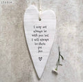 I May Not Always Be With You Porcelain Long Hanging Heart - East Of India