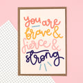 You are brave fierce and strong greeting card