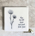 Mum My Best Friend Coaster - East Of India
