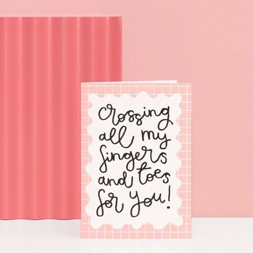 Crossing my fingers and toes for you Greeting Card