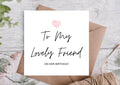 To My Lovely Friend on Her Birthday Card | Bestie Card-Highgrove Cards