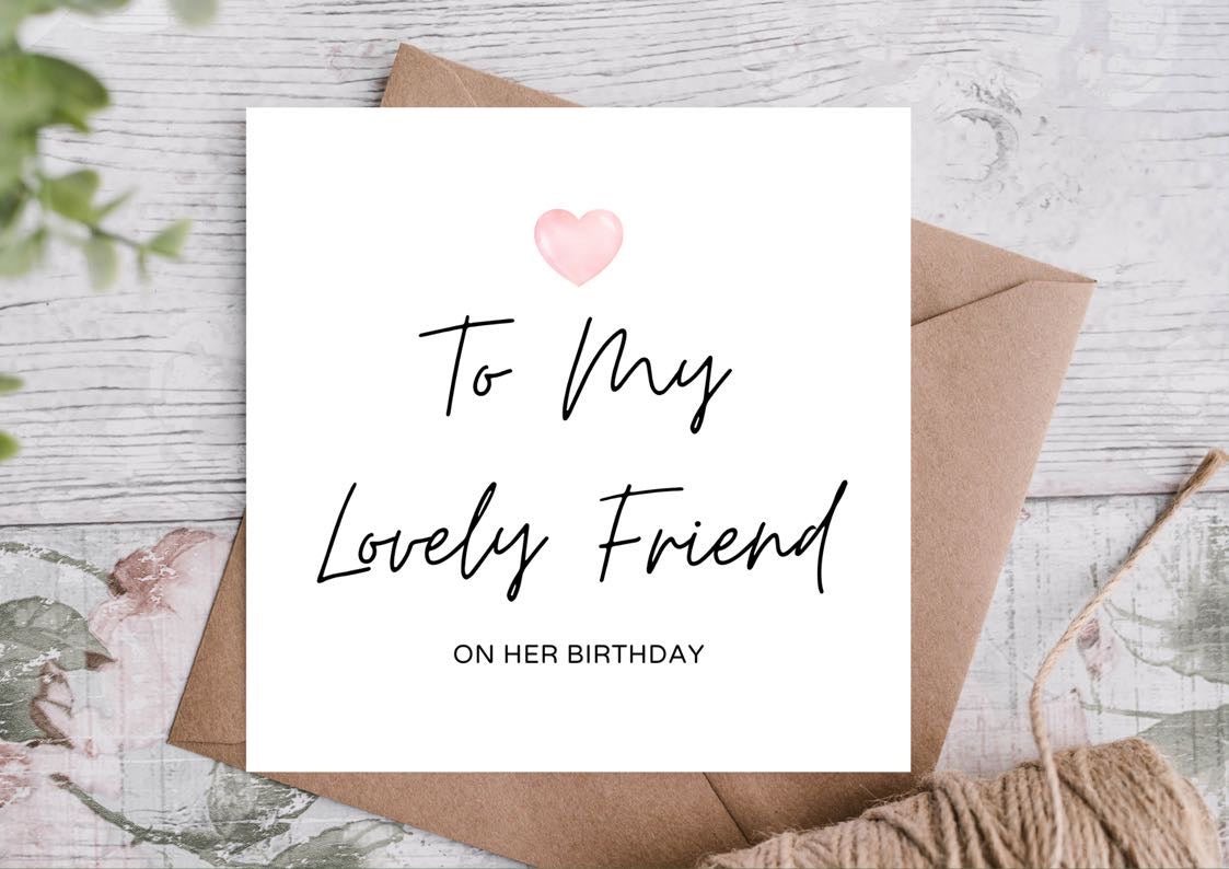 To My Lovely Friend on Her Birthday Card | Bestie Card-Highgrove Cards