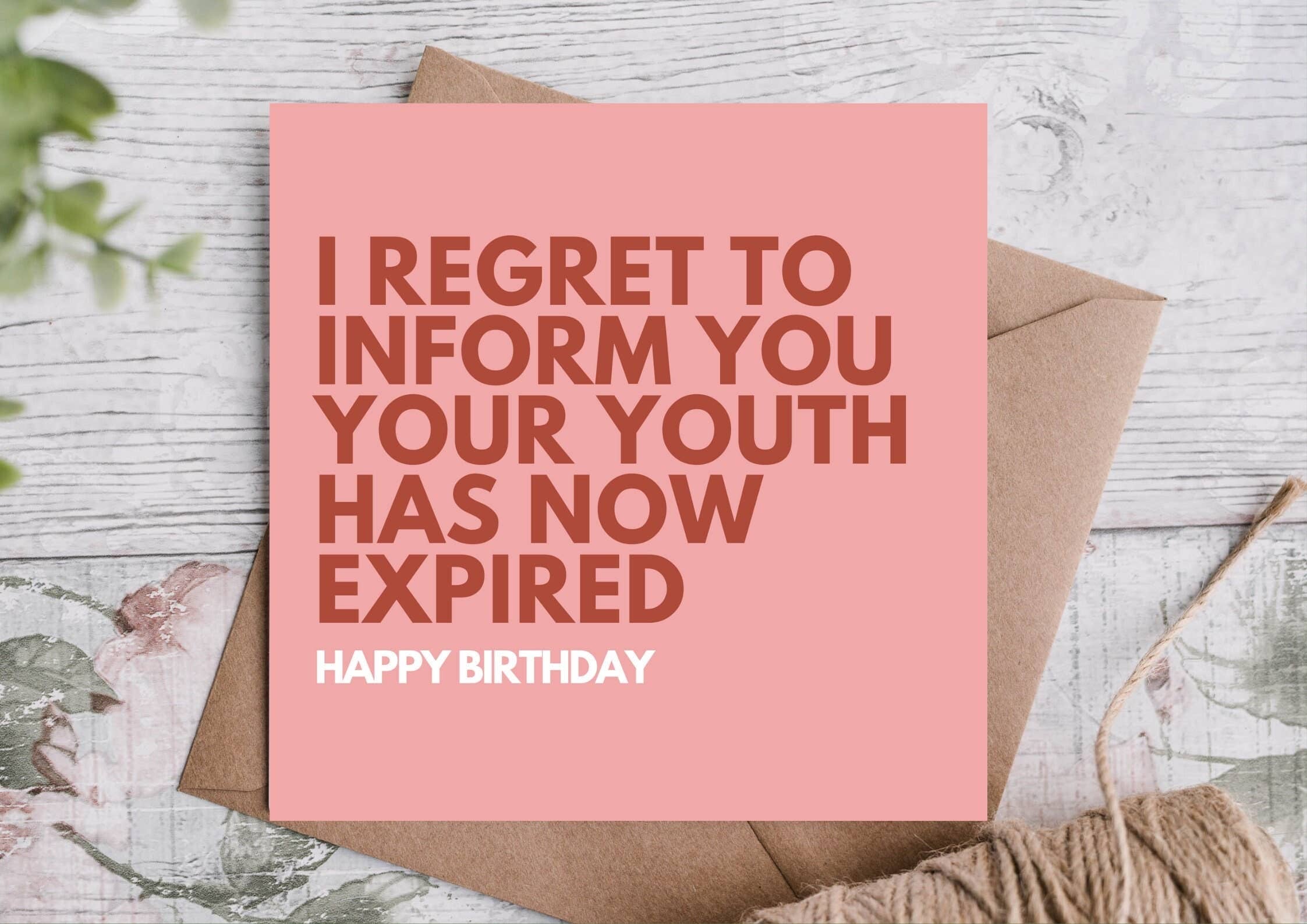 I regret to inform you… -Birthday Card-Highgrove Cards