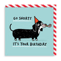 Go Shorty Square Dog Greeting Card