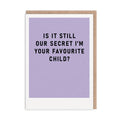 Secret Favourite Child Birthday Card