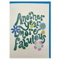 Another Year More Fabulous Birthday Card