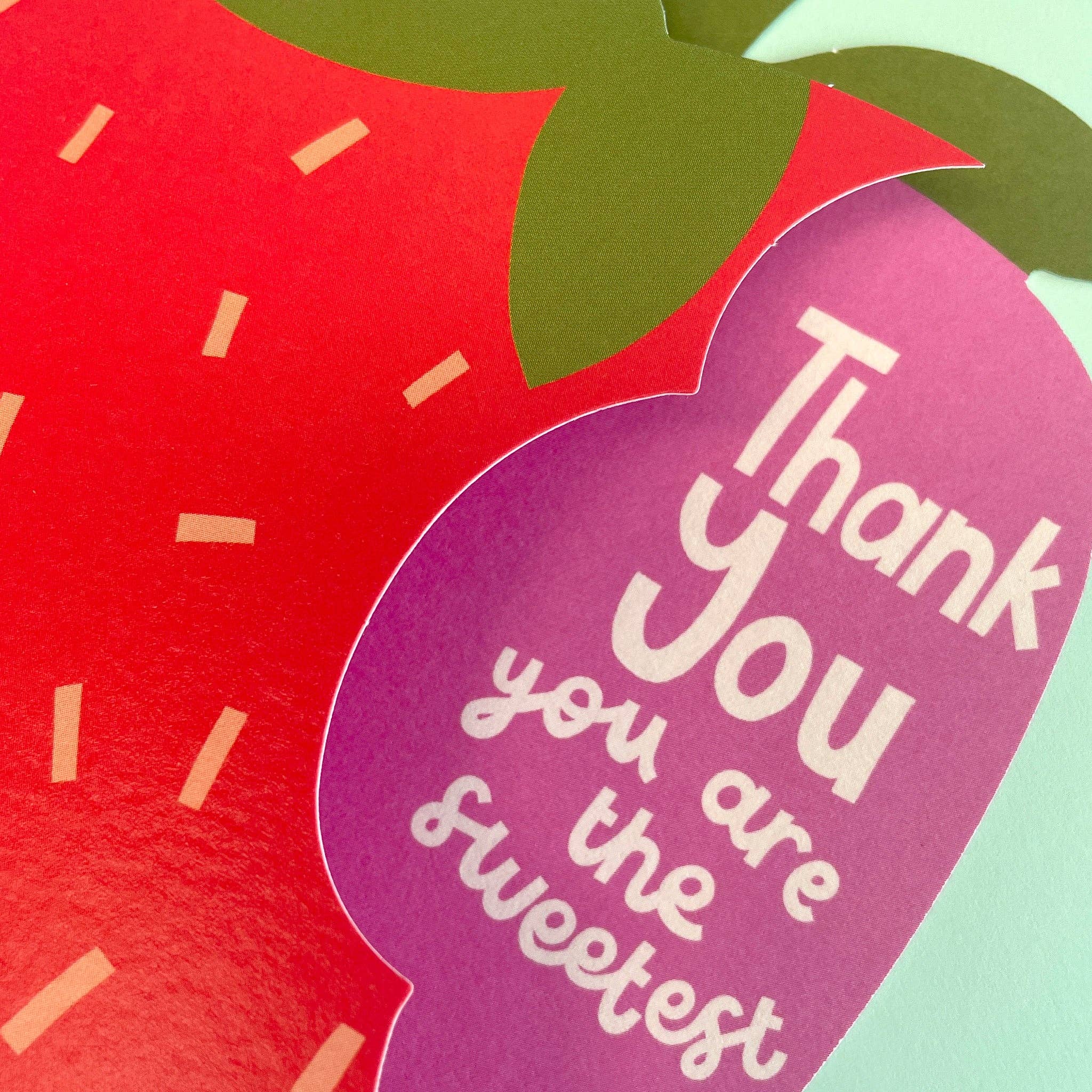 Thank You. You Are The Sweetest Greeting Card