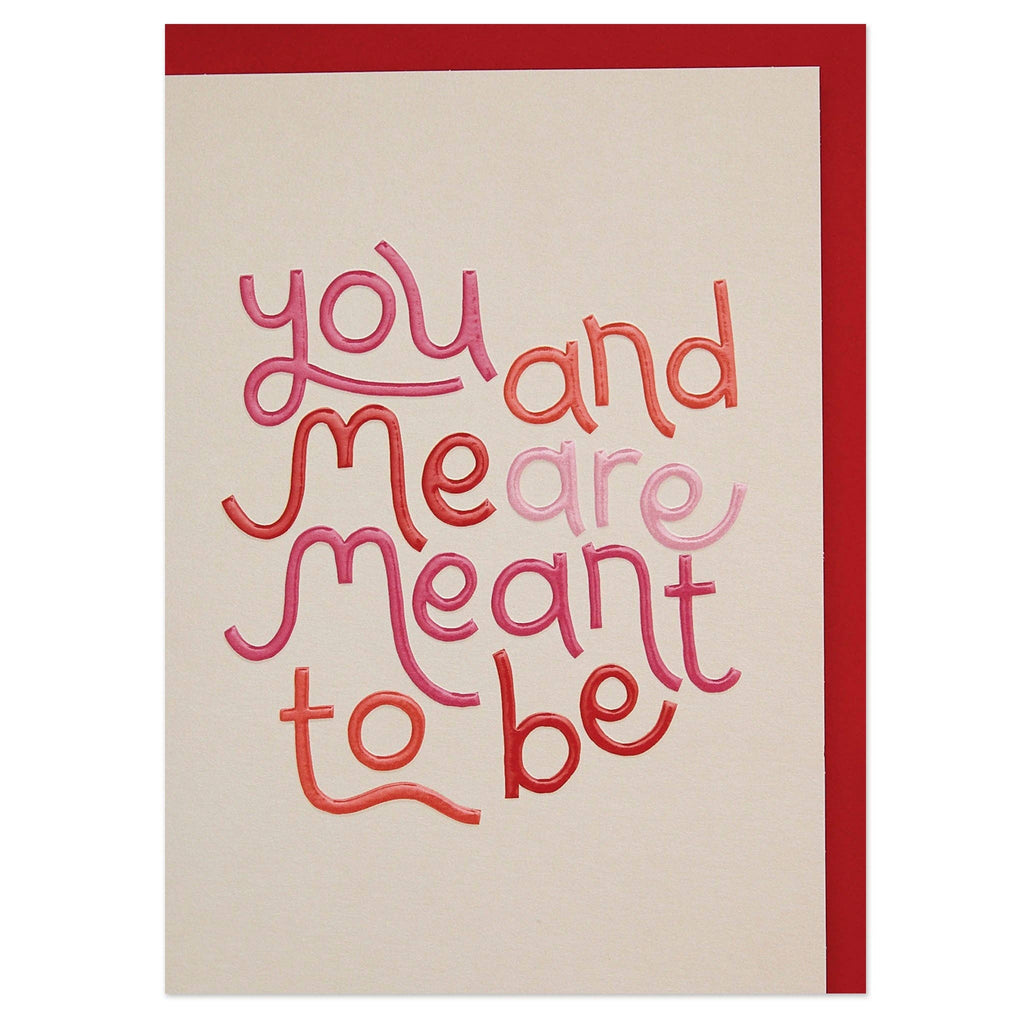 You And Me Are Meant To Be Valentine’s Card