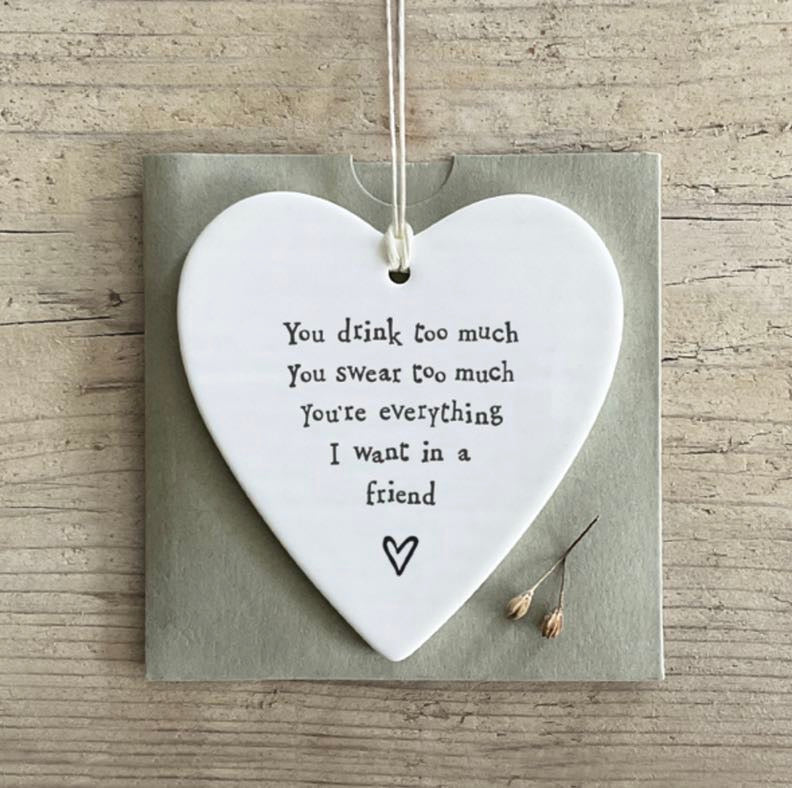 'You Drink Too Much' Hanging Heart- East Of India