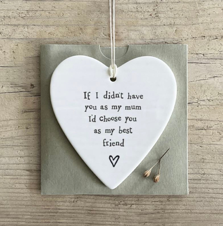 ‘If I Didn’t Have You As A Mum’ Porcelain Hanging Heart - East of India