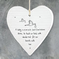 A baby is a miracle sent from heaven above, to touch our lives with wonder and fill our hearts with love hanging heart
