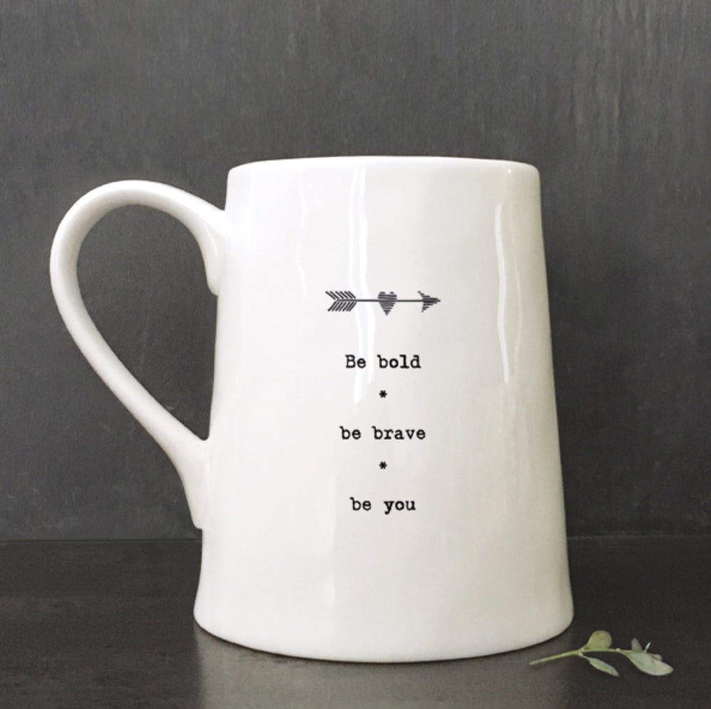 Be bold be brave be you porcelain mug east of india