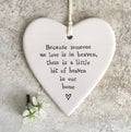 Because someone we love is in heaven there’s a little bit of heaven in our home hanging ceramic heart from east of India