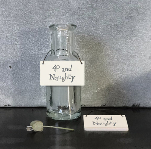 40 and Naughty Little Word Sign - East of India