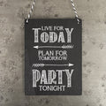 'Live For Today' Sign - East of India