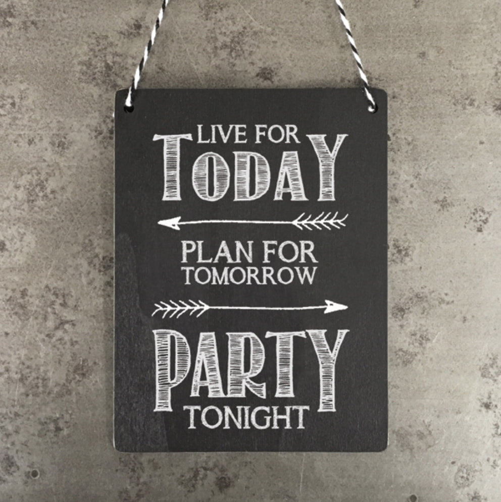 'Live For Today' Sign - East of India