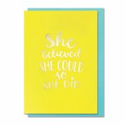 She Believed She Could Card